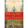 Mozart the Freemason: The Masonic Influence on His Musical Genius