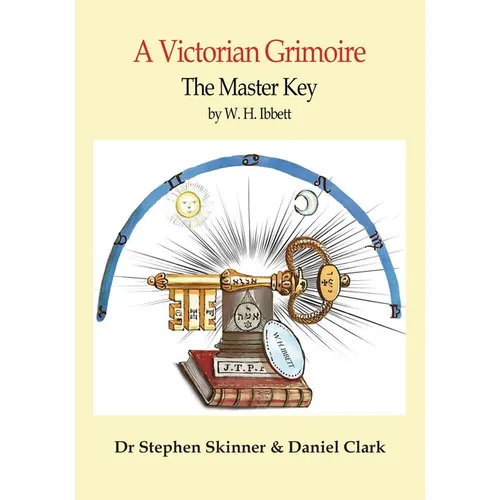 The Master Key: A Victorian Grimoire - Hardcover