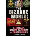 The Bizarre World: Part Three: Illuminati, Secret Societies and Conspiracies - Paperback | Books | Wiccan Center