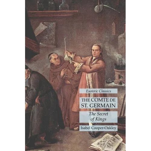 The Comte de St. Germain: The Secret of Kings: Esoteric Classics - Paperback | Books | Wiccan Center