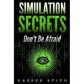 Simulation Secrets: Don't Be Afraid - Paperback | Books | Wiccan Center