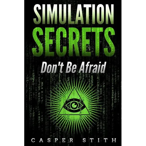Simulation Secrets: Don't Be Afraid - Paperback | Books | Wiccan Center