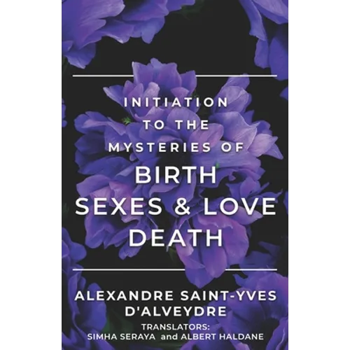 Initiation to the Mysteries of Birth Sexes & Love Death - Paperback | Books | Wiccan Center