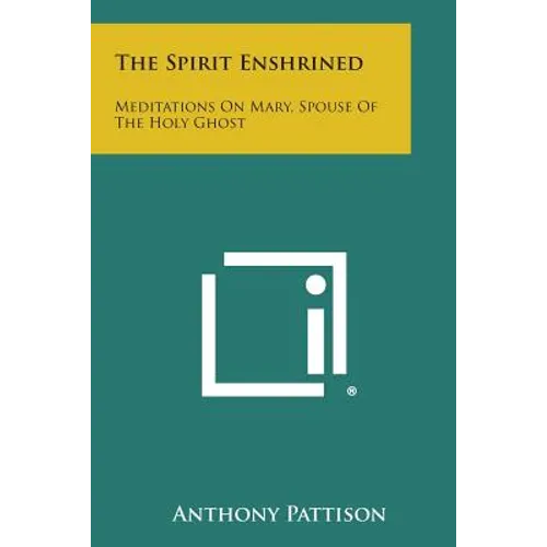 The Spirit Enshrined: Meditations on Mary, Spouse of the Holy Ghost - Paperback | Books | Wiccan Center