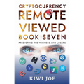Cryptocurrency Remote Viewed Book Seven: Your Guide to Identifying Tomorrow's Top Cryptocurrencies Today - Paperback | Books | Wiccan Center