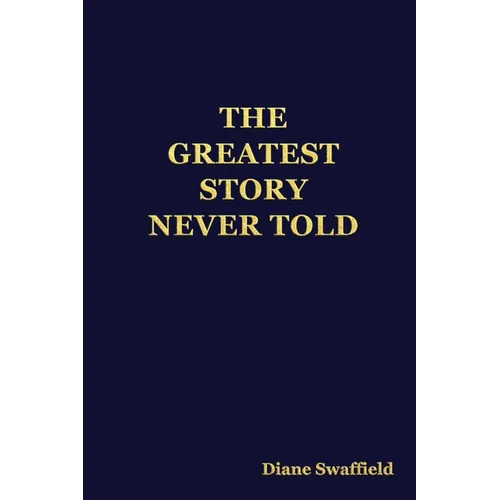 The Greatest Story Never Told - Paperback | Books | Wiccan Center