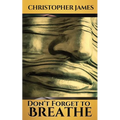 Don't Forget to Breathe - Paperback | Books | Wiccan Center