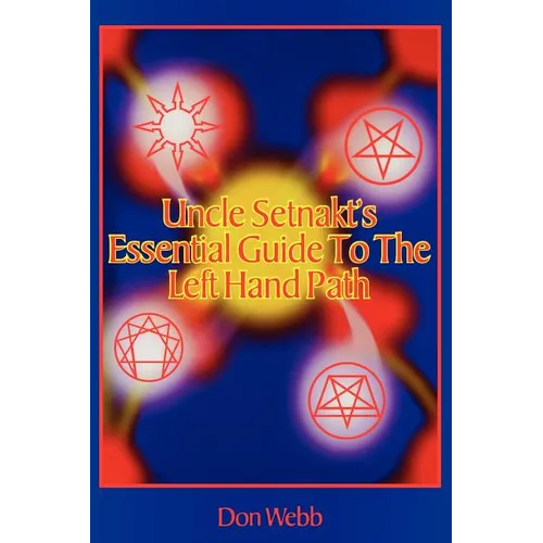 Uncle Setnakt's Essential Guide to the Left Hand Path - Paperback | Books | Wiccan Center