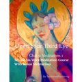 Open Your Third Eye: Chakra Meditation 2 - Paperback