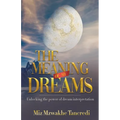 The Meaning Of My Dream: Unlocking The Power Of Dream Interpretation - Paperback | Books | Wiccan Center