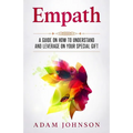 Empath: A Guide on How to Understand and Leverage Your Special Gift - Paperback | Books | Wiccan Center