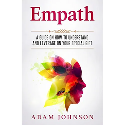 Empath: A Guide on How to Understand and Leverage Your Special Gift - Paperback | Books | Wiccan Center