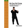 Ba Gua Nei Gong Vol. 2: Qi Cultivation Exercises and Standing Meditation - Paperback | Books | Wiccan Center
