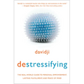 destressifying: The Real-World Guide to Personal Empowerment, Lasting Fulfillment, and Peace of Mind - Paperback | Books | Wiccan Center