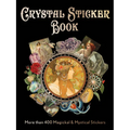 Crystal Sticker Book: More Than 400 Magickal & Mystical Stickers - Paperback
