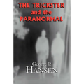 The Trickster and the Paranormal - Hardcover | Books | Wiccan Center
