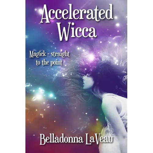 Accelerated Wicca - Paperback | Books | Wiccan Center