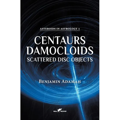 Centaurs, Damocloids & Scattered Disc Objects - Hardcover | Books | Wiccan Center