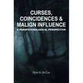 Curses, Coincidences & Malign Influence: A Parapsychological Perspective - Paperback | Books | Wiccan Center