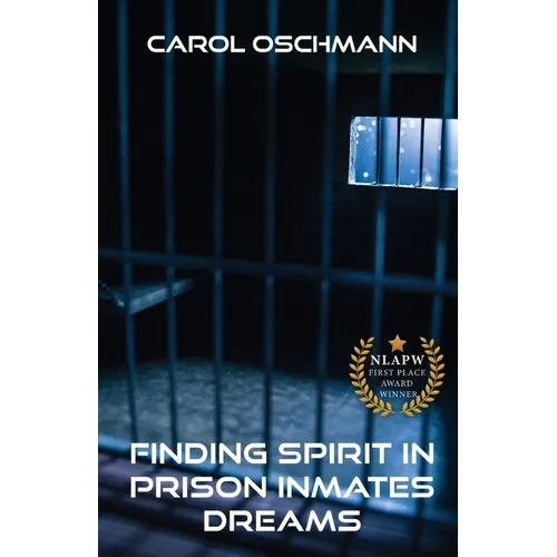 Finding Spirit in Prison Inmates Dreams - Paperback | Books | Wiccan Center