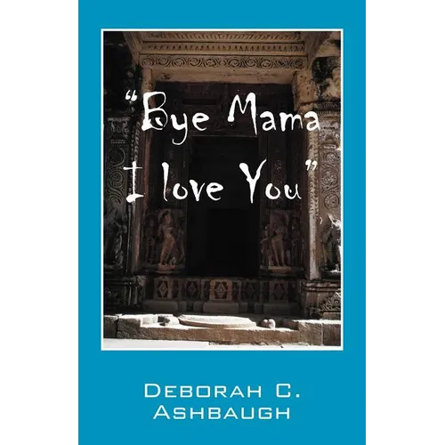 Bye Mama I Love You - Paperback | Books | Wiccan Center
