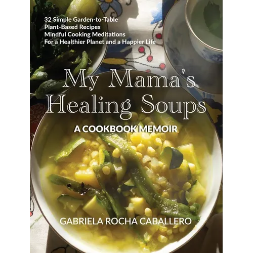 My Mama's Healing Soups - Hardcover | Books | Wiccan Center
