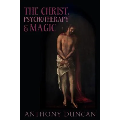 The Christ, Psychotherapy and Magic - Paperback | Books | Wiccan Center