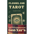 Flannel and Tarot: Daily Tarot Guidance from Gen Xer's - Paperback | Books | Wiccan Center