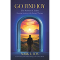 Go Find Joy: The Science of Calm: Erasing Anxiety with Energy Therapy - Paperback