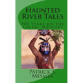 Haunted River Tales: 500 Years on the Loxahatchee - Paperback | Books | Wiccan Center