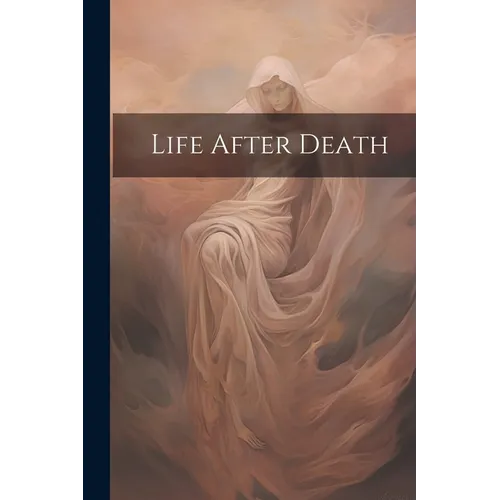Life After Death - Paperback | Books | Wiccan Center