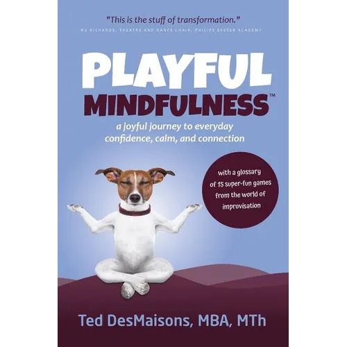 Playful Mindfulness: a joyful journey to everyday confidence, calm, and connection - Paperback | Books | Wiccan Center