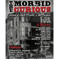 The Morbid Curious No. 1: The Journal of Ghosts, Murder, and the Macabre - Paperback | Books | Wiccan Center