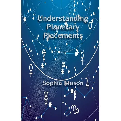 Understanding Planetary Placements - Paperback | Books | Wiccan Center