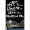 Ghosts and Legends of Nevada's Highway 50 - Hardcover | Books | Wiccan Center