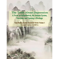 The Truth About Depression: Return to Balance - Focus on Inflammation, the Immune System and Opening a Blockage - Paperback | Books | Wiccan Center