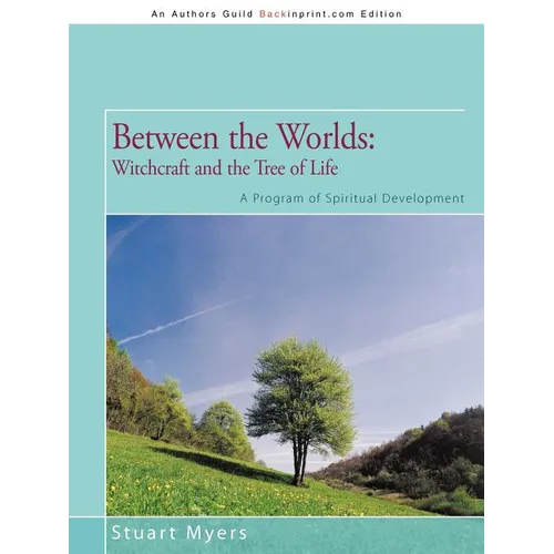 Between the Worlds: Witchcraft and the Tree of Life: A Program of Spiritual Development - Paperback | Books | Wiccan Center