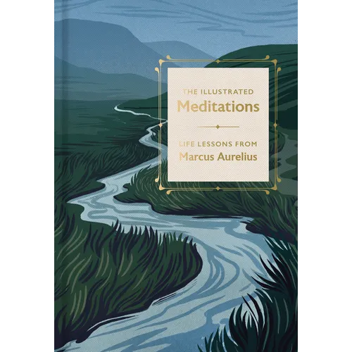 The Illustrated Meditations: Life Lessons from Marcus Aurelius - Hardcover | Books | Wiccan Center