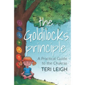 The Goldilocks Principle: A Practical Guide to the Chakras - Paperback