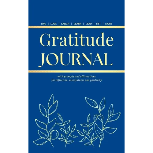 Gratitude Journal: With Prompts and Affirmations for reflection, mindfulness and positivity - Hardcover | Books | Wiccan Center