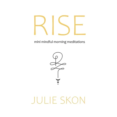 Rise: mini mindful morning meditations - Paperback | Books | Wiccan Center