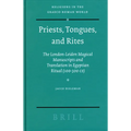 Priests, Tongues, and Rites: The London-Leiden Magical Manuscripts and Translation in Egyptian Ritual (100-300 Ce) - Paperback | Books | Wiccan Center