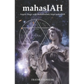 mahasIAH: Angelic Magic with the Kabbalistic Angel mahasIAH - Paperback | Books | Wiccan Center