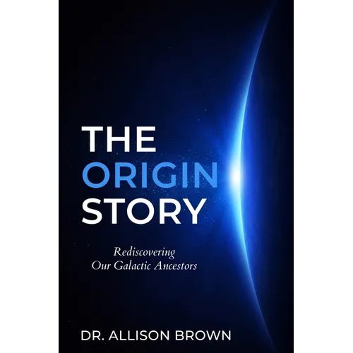 The Origin Story: Rediscovering Our Galactic Ancestors - Paperback | Books | Wiccan Center