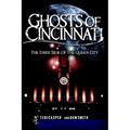 Ghosts of Cincinnati: The Dark Side of the Queen City - Paperback | Books | Wiccan Center