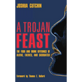 A Trojan Feast: The Food and Drink Offerings of Aliens, Faeries, and Sasquatch - Hardcover | Books | Wiccan Center