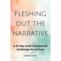 Fleshing Out the Narrative: A 31-Day Tarot and Journal Challenge for Writers - Paperback | Books | Wiccan Center