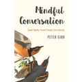 Mindful Conversation: Speak Openly, Connect Deeply, Live Joyously - Paperback | Books | Wiccan Center