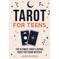 Tarot for Teens: The Ultimate Tarot & Ritual Guide for Young Mystics - Paperback | Books | Wiccan Center