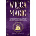 Wicca Candle Magic: The Ultimate Guide to Candle Spells, Wiccan Candle Magic and Rituals. A Book of Shadows for Wiccans, Witches, Pagans, - Paperback | Books | Wiccan Center